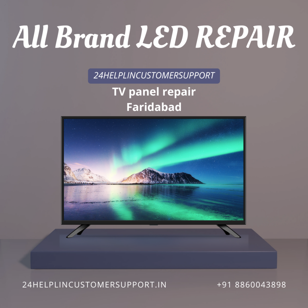 Expert TV Panel Repair Faridabad by 24helplincustomersupport. Affordable, fast, and reliable LED, LCD & Smart TV panel repair with doorstep service.