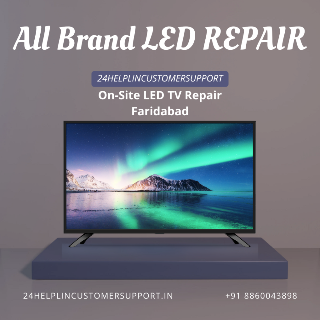 Fast and reliable On-Site LED TV Repair in Faridabad by 24helplincustomersupport. Same-day service, expert technicians, and affordable repairs at your doorstep.